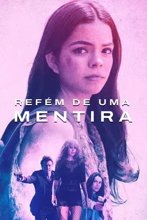 Filme Refém de Uma Mentira 2023